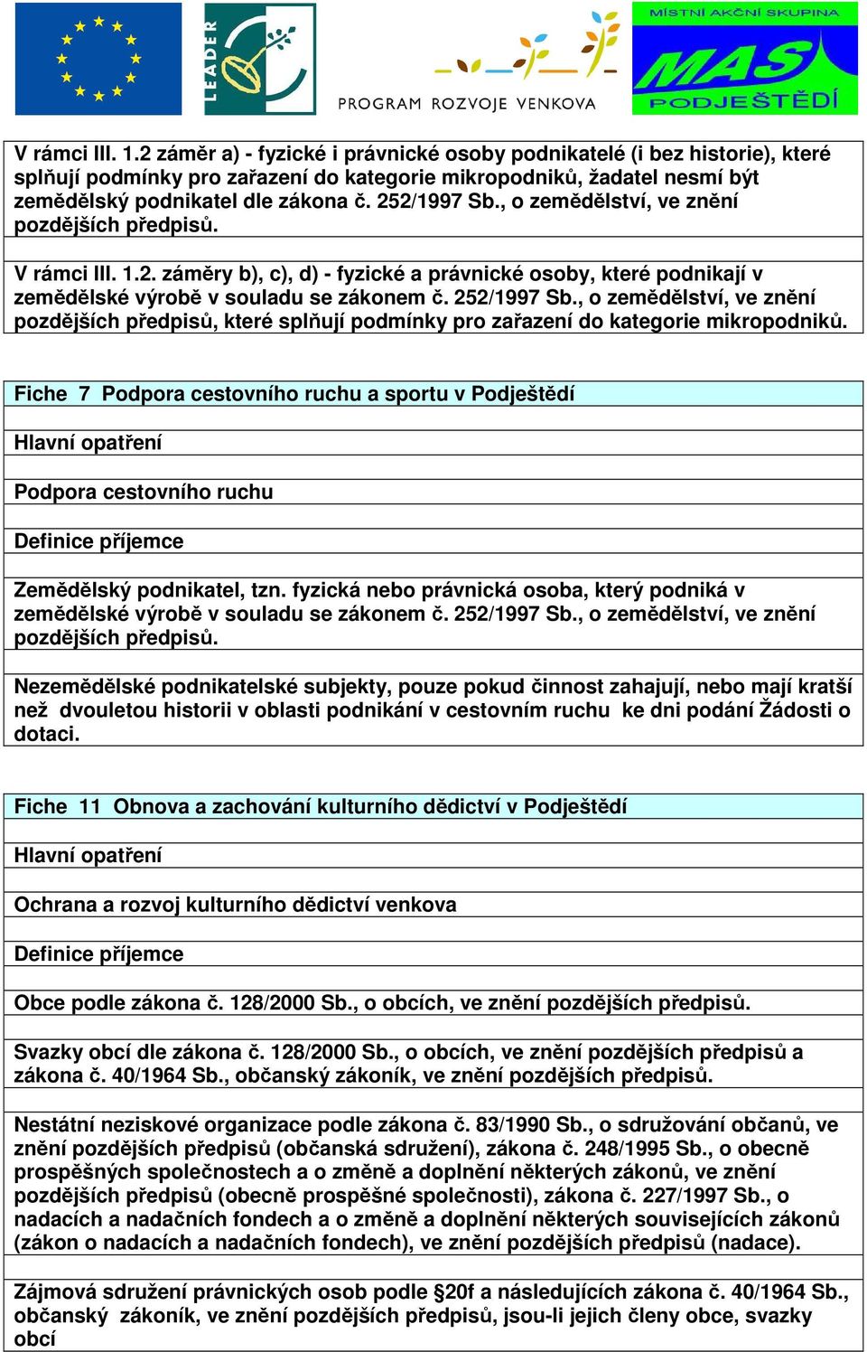 , o zemědělství, ve znění pozdějších předpisů, které splňují podmínky pro zařazení do kategorie mikropodniků.