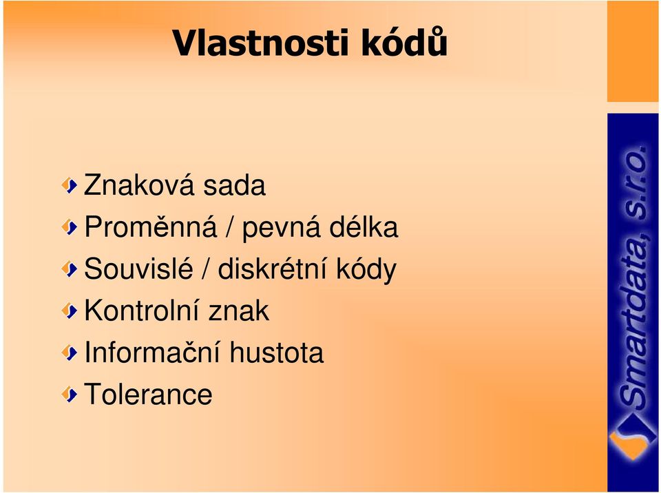 Souvislé / diskrétní kódy