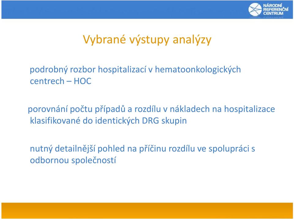 v nákladech na hospitalizace klasifikované do identických DRG