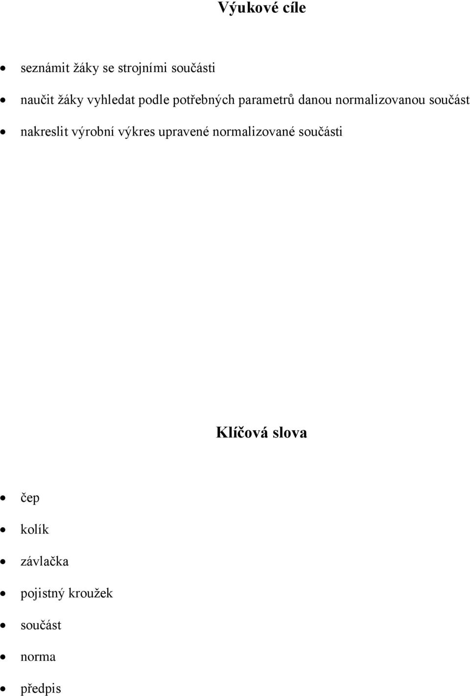 součást nakreslit výrobní výkres upravené lizované součásti