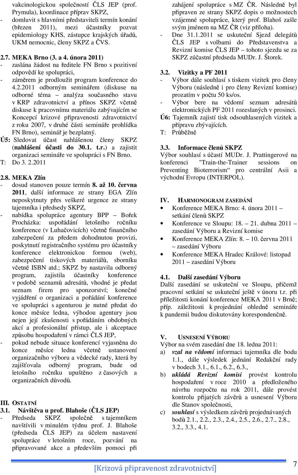 MEKA Brno (3. a 4. února 20