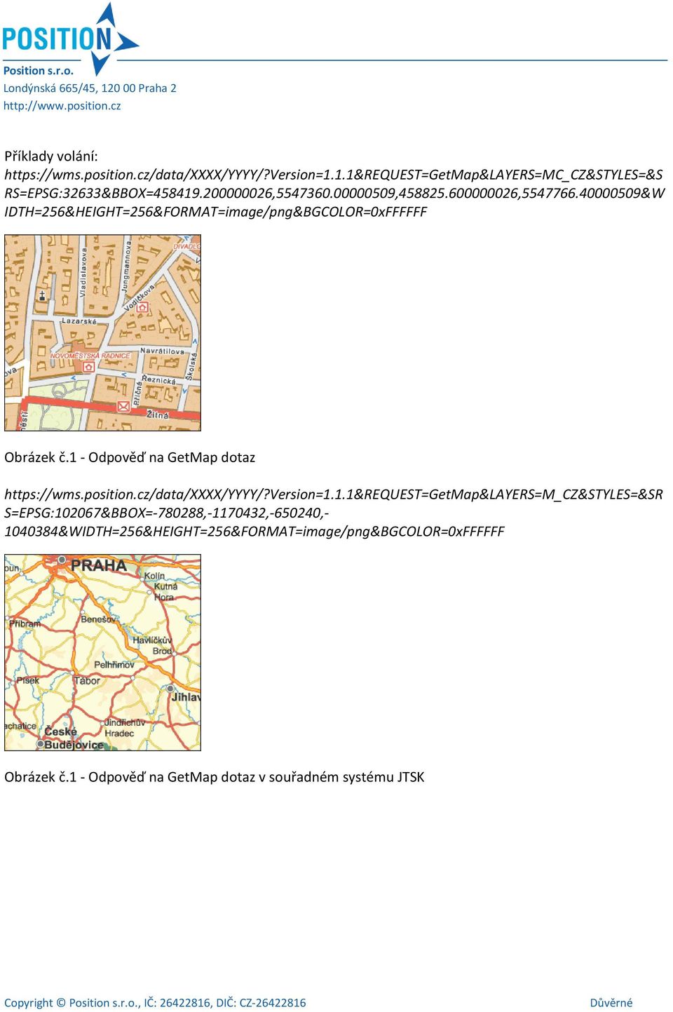 1 - Odpověď na GetMap dotaz https://wms.position.cz/data/xxxx/yyyy/?version=1.1.1&request=getmap&layers=m_cz&styles=&sr