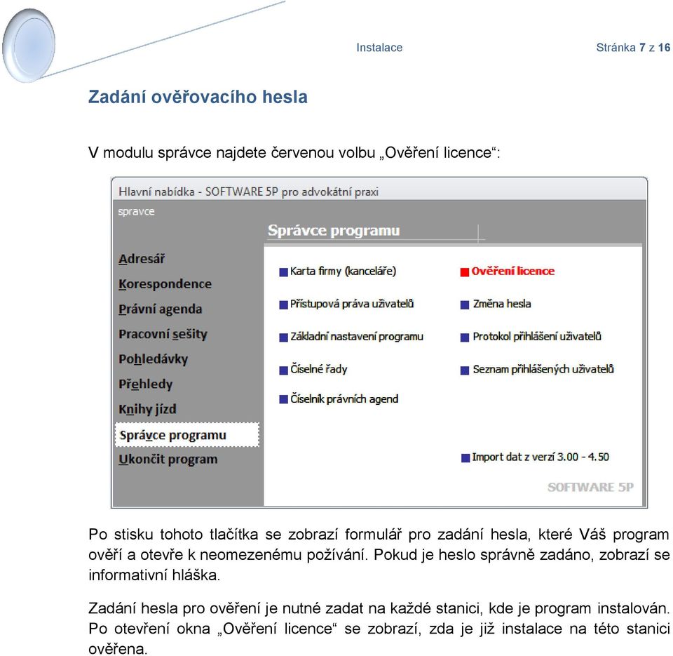Pokud je heslo správně zadáno, zobrazí se informativní hláška.