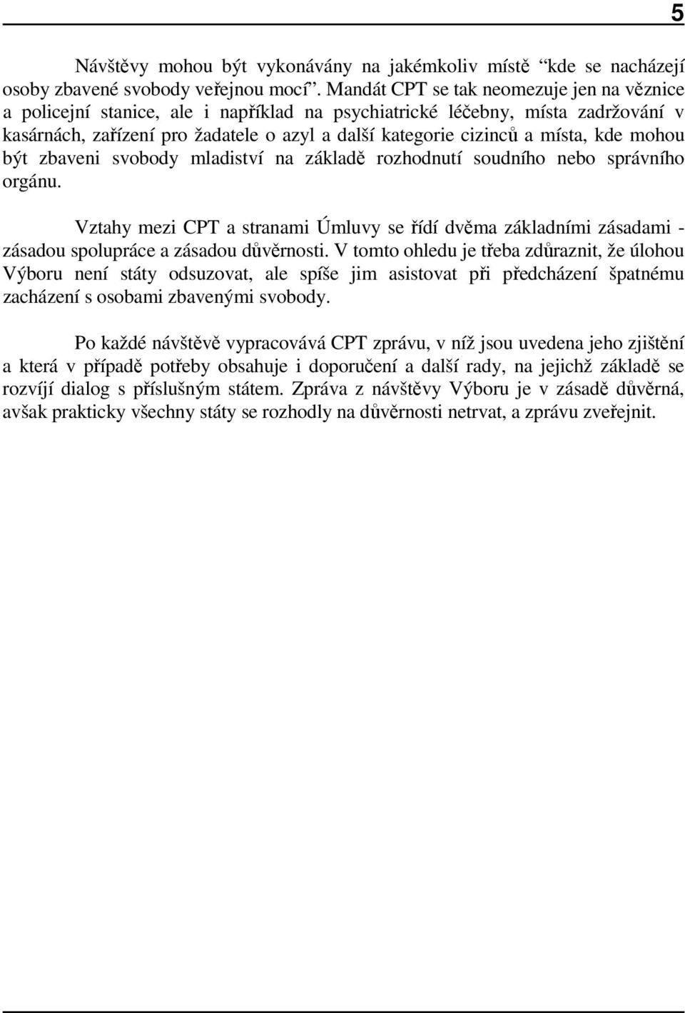 kde mohou být zbaveni svobody mladiství na základě rozhodnutí soudního nebo správního orgánu.