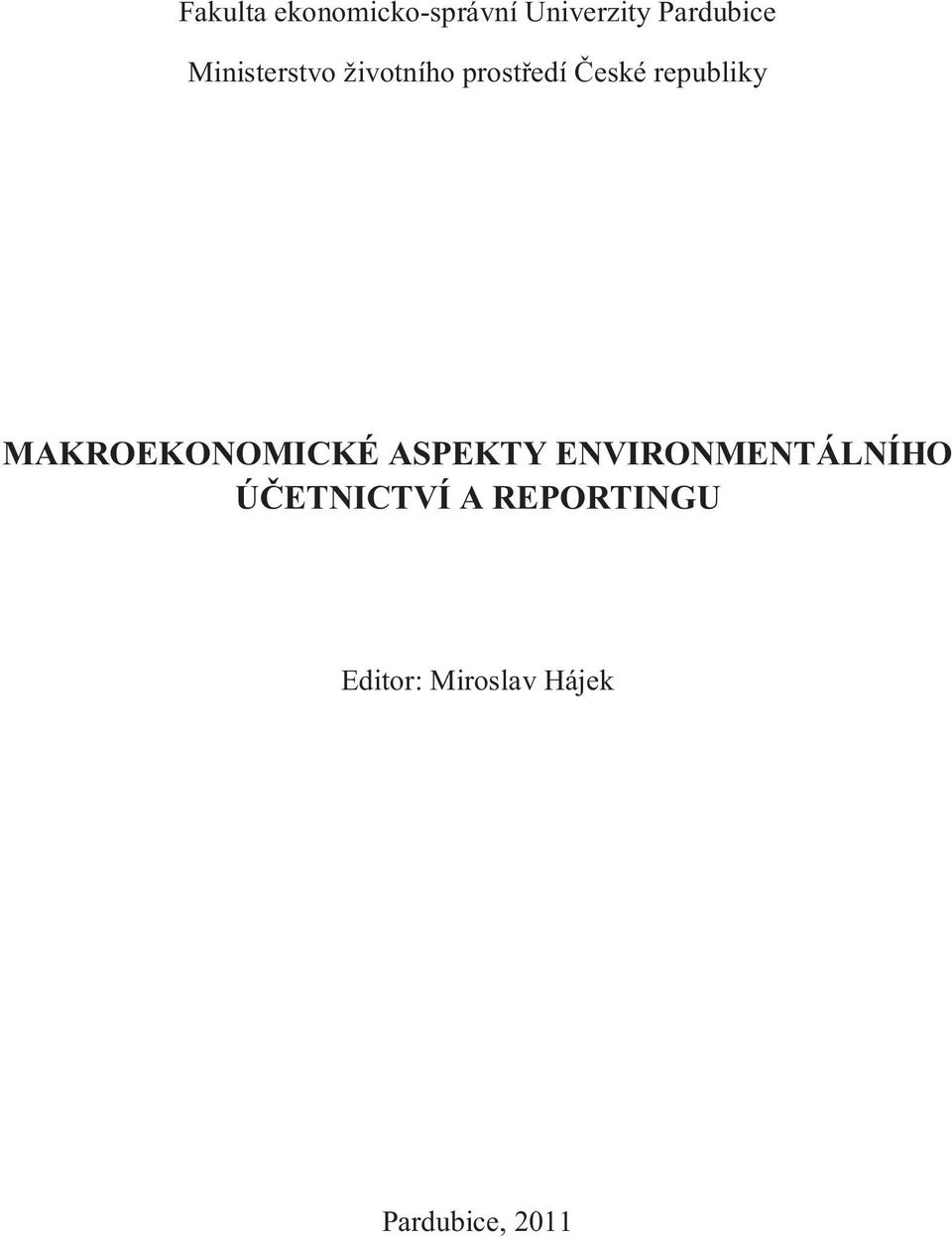 MAKROEKONOMICKÉ ASPEKTY ENVIRONMENTÁLNÍHO