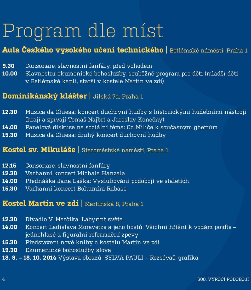 30 Musica da Chiesa: koncert duchovní hudby s historickými hudebními nástroji (hrají a zpívají Tomáš Najbrt a Jaroslav Konečný) 14.