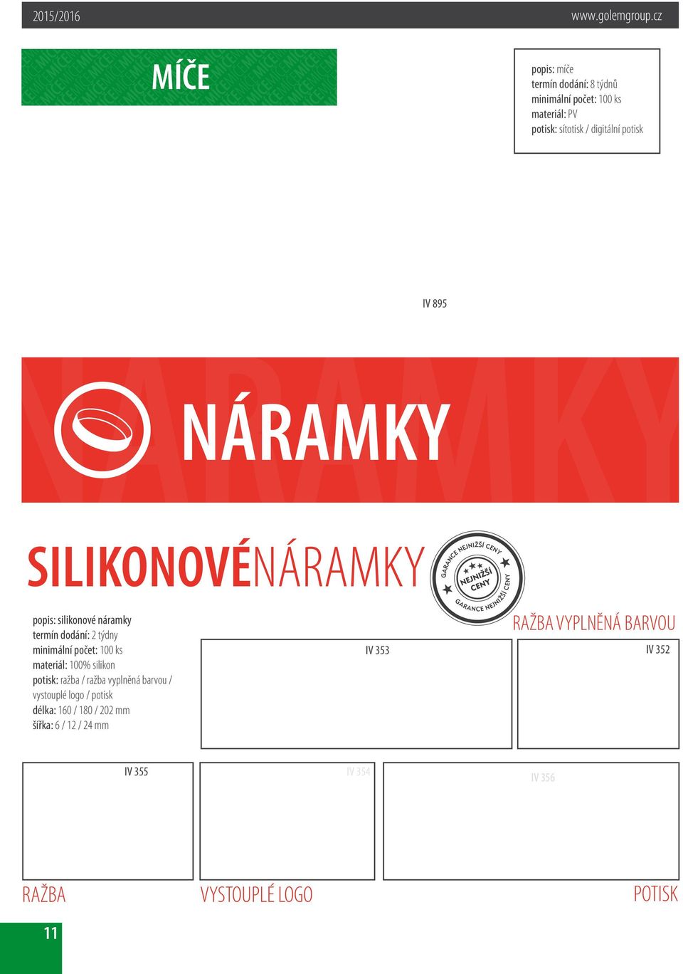 ks materiál: 100% silikon potisk: ražba / ražba vyplněná barvou / vystouplé logo / potisk délka: 160 / 180 /