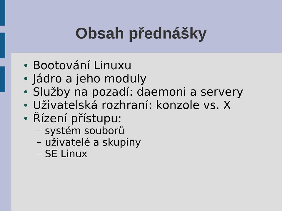 Uživatelská rozhraní: konzole vs.