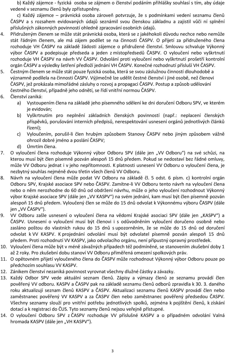 zákonných povinností ohledně zpracování osobních údajů. 4.