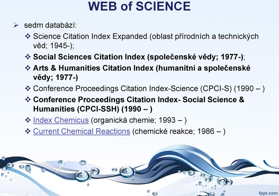 1977-) Conference Proceedings Citation Index-Science (CPCI-S) (1990 ) Conference Proceedings Citation Index- Social