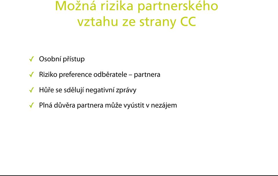 odběratele partnera Hůře se sdělují