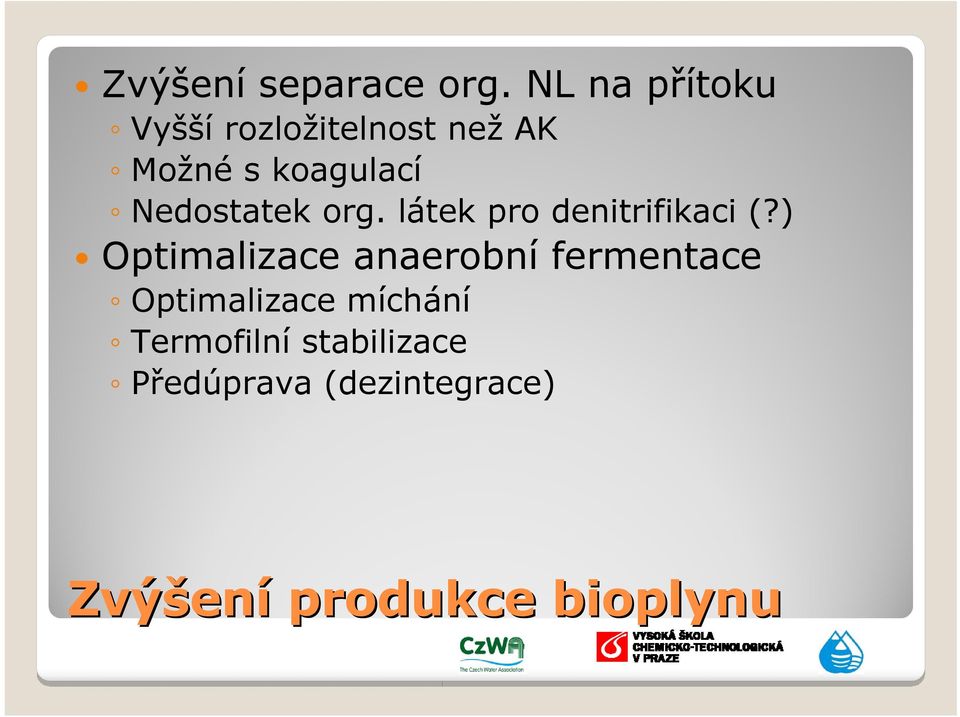 Nedostatek org. látek pro denitrifikaci (?