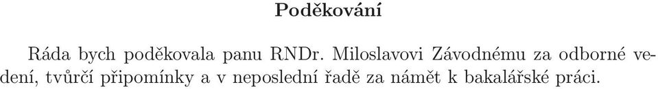 odborné vedení, tvůrčí připomínky a v