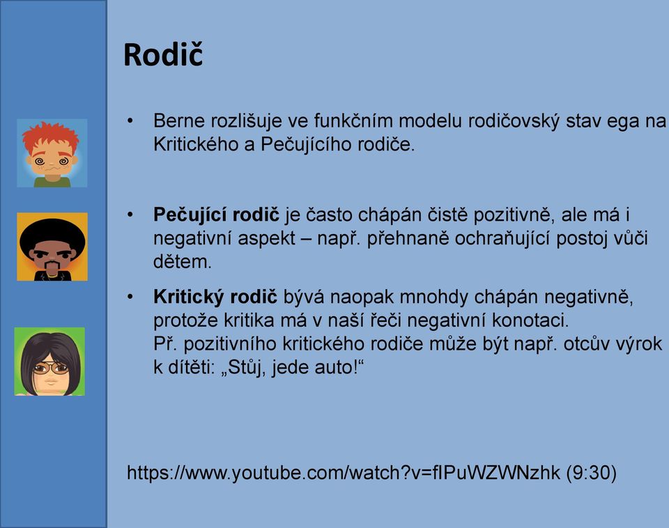 přehnaně ochraňující postoj vůči dětem.