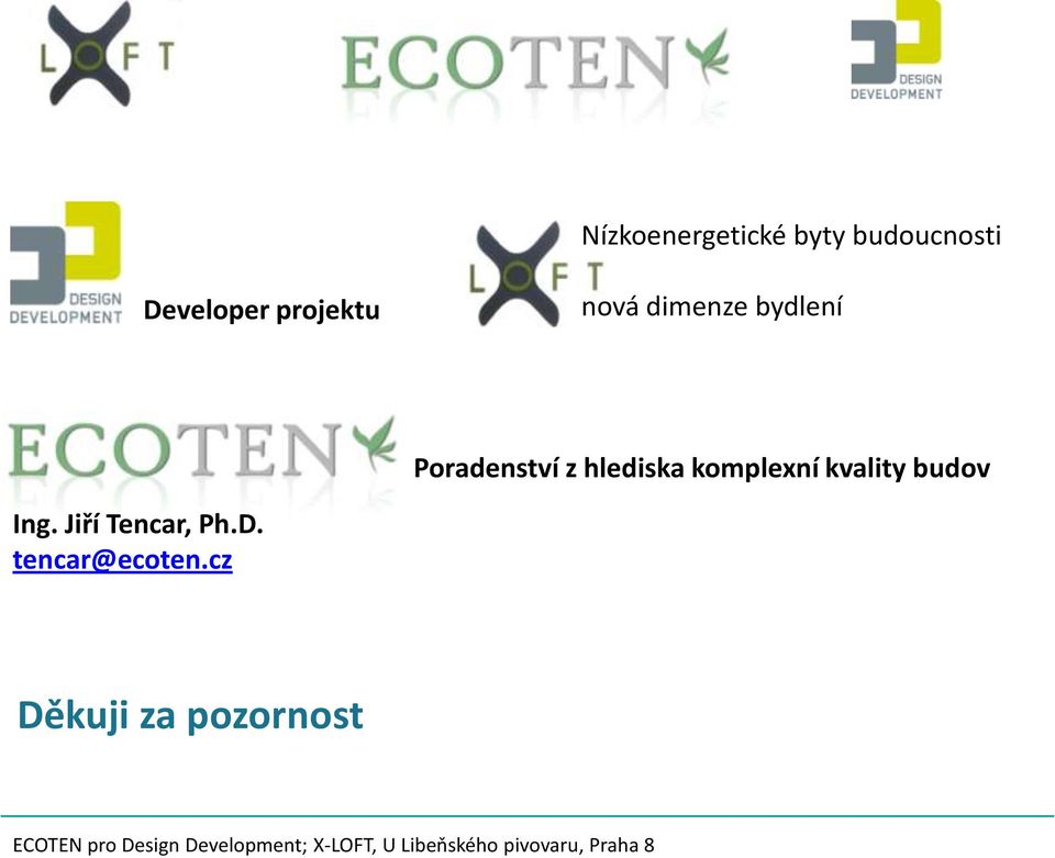 hlediska komplexní kvality budov Ing.