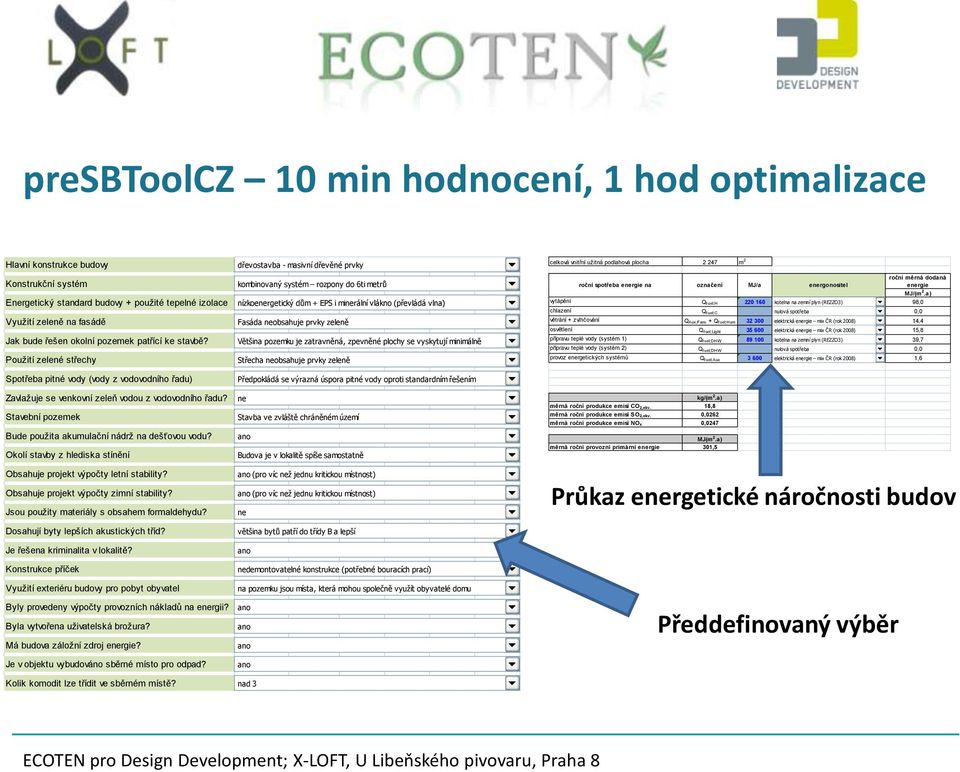 Stavební pozemek Bude použita akumulační nádrž na dešťovou vodu? Okolí stavby z hlediska stínění Obsahuje projekt výpočty letní stability? Obsahuje projekt výpočty zimní stability?