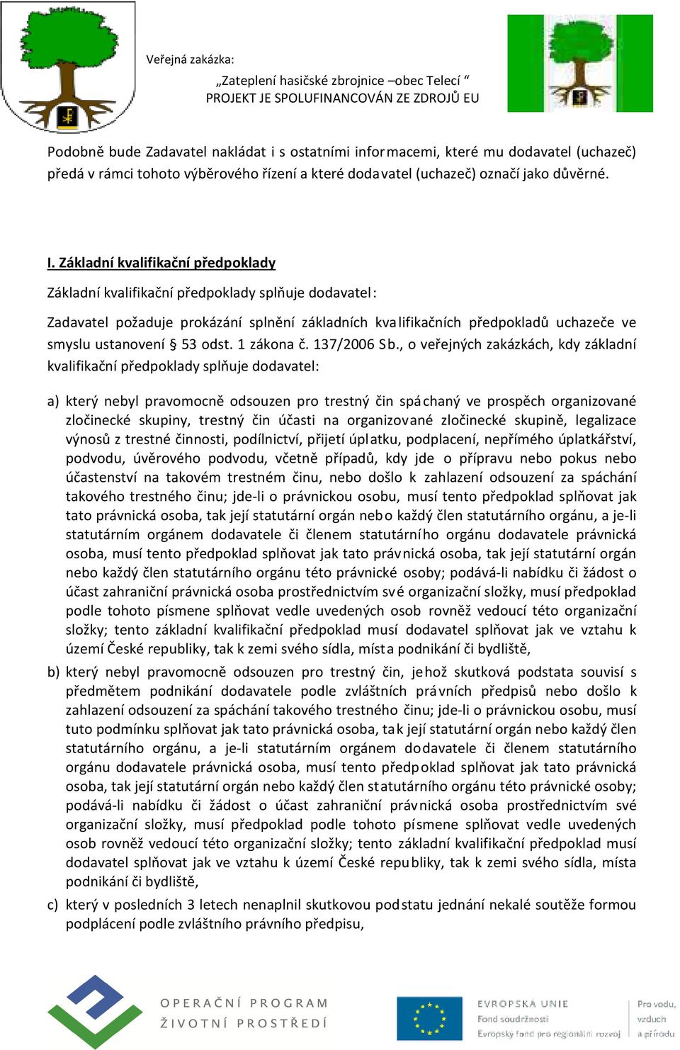1 zákona č. 137/2006 Sb.