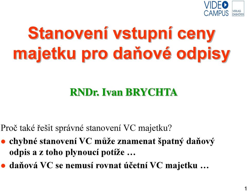 chybné stanovení VC může znamenat špatný daňový odpis a z