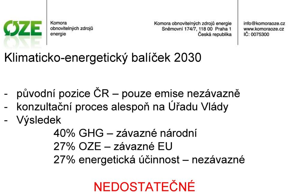 Úřadu Vlády - Výsledek 40% GHG závazné národní 27% OZE