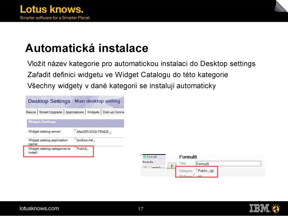 definici widgetu ve W idget Catalogu do této