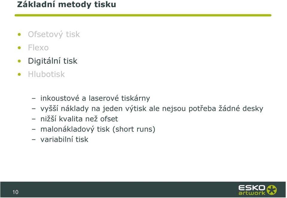 jeden výtisk ale nejsou potřeba žádné desky nižší kvalita