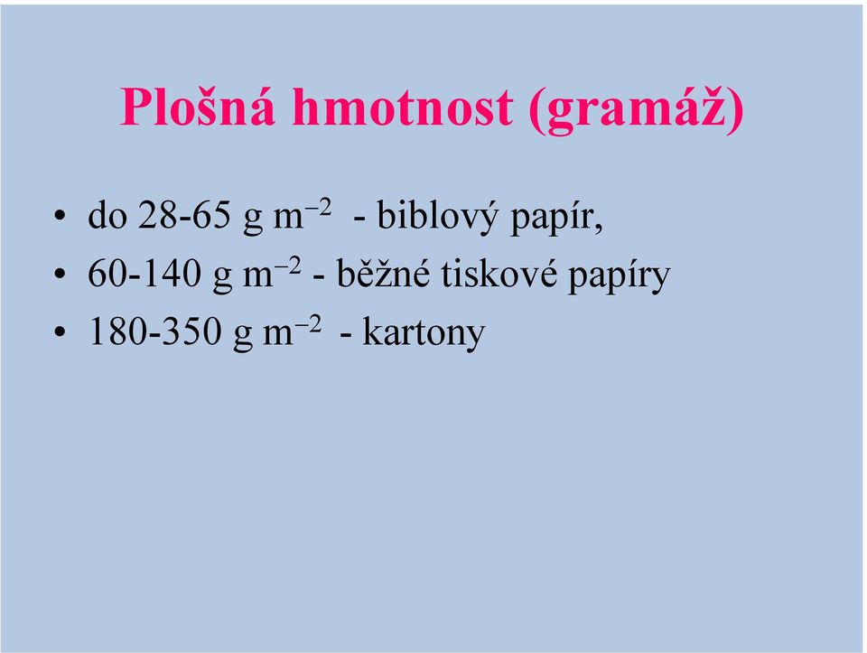 60-140 g m 2 -běžné tiskové