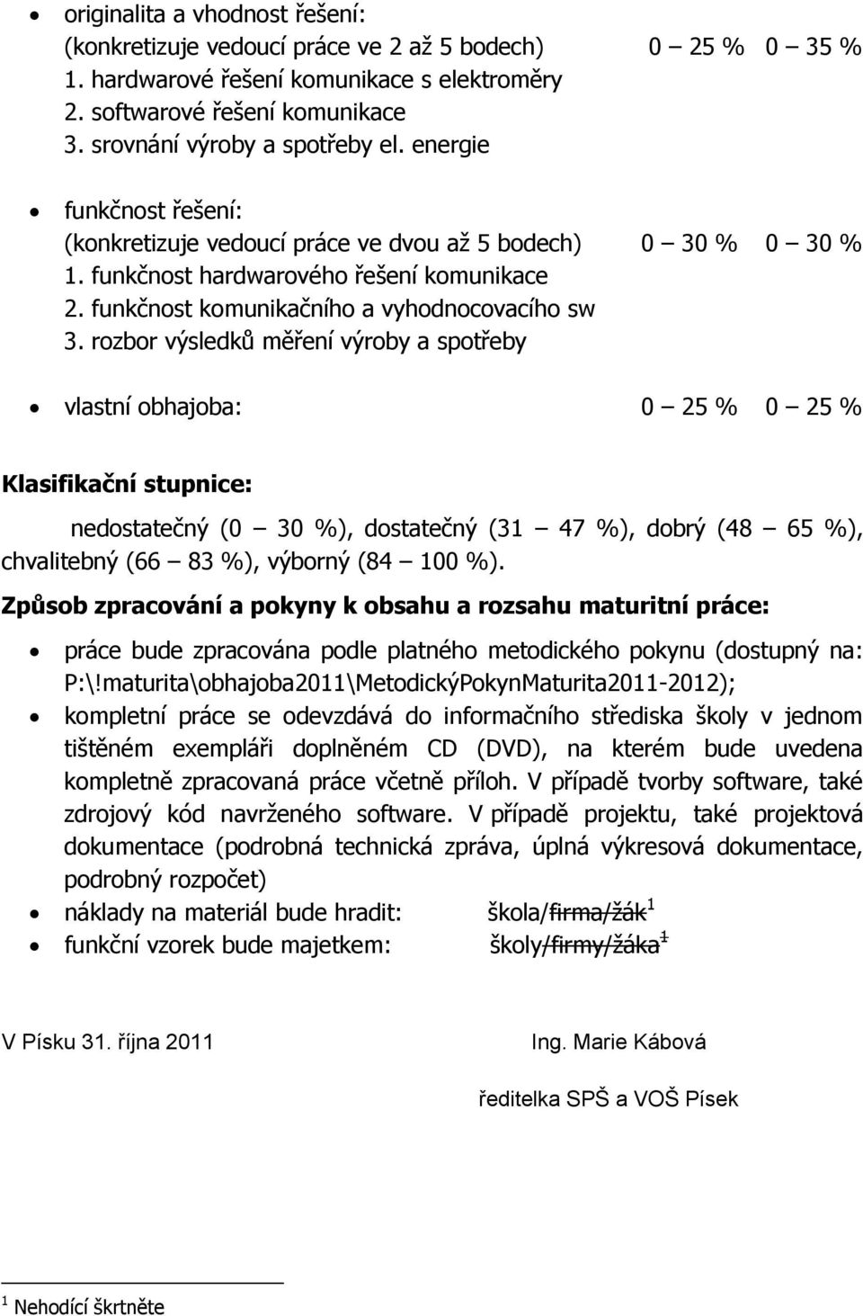 funkčnost komunikačního a vyhodnocovacího sw 3.