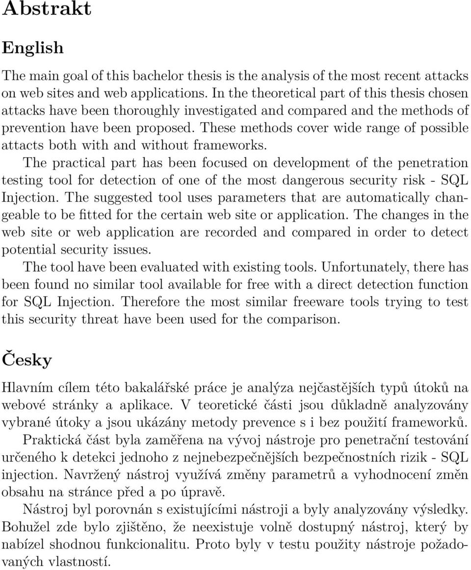 These methods cover wide range of possible attacts both with and without frameworks.