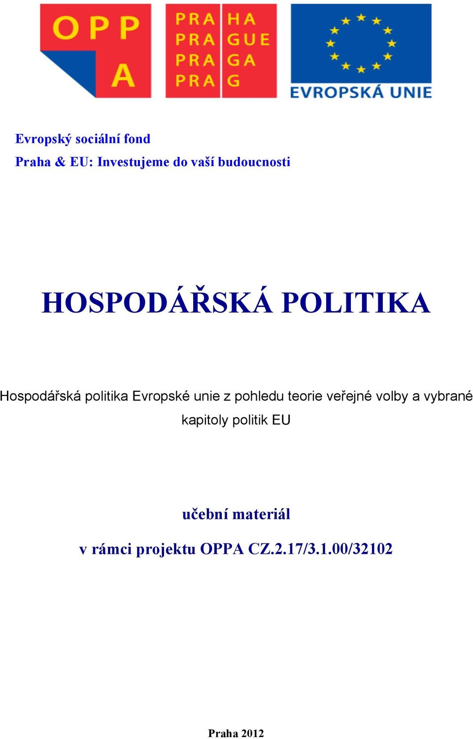 unie z pohledu teorie veřejné volby a vybrané kapitoly politik