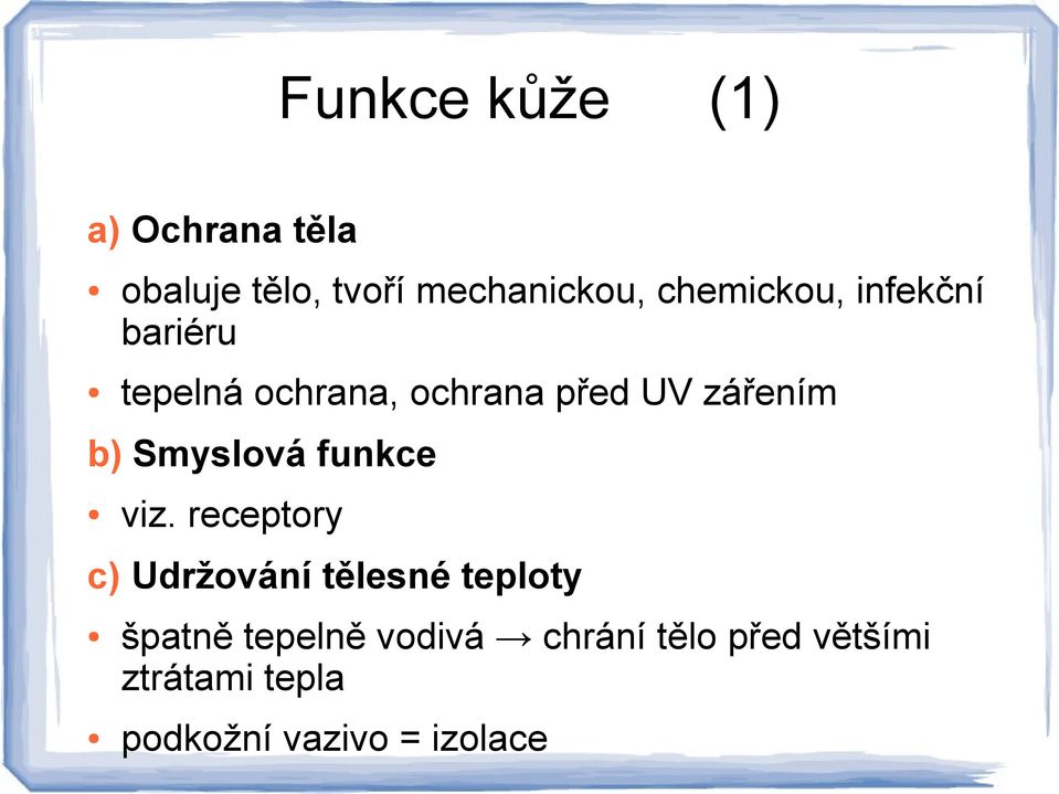 b) Smyslová funkce viz.