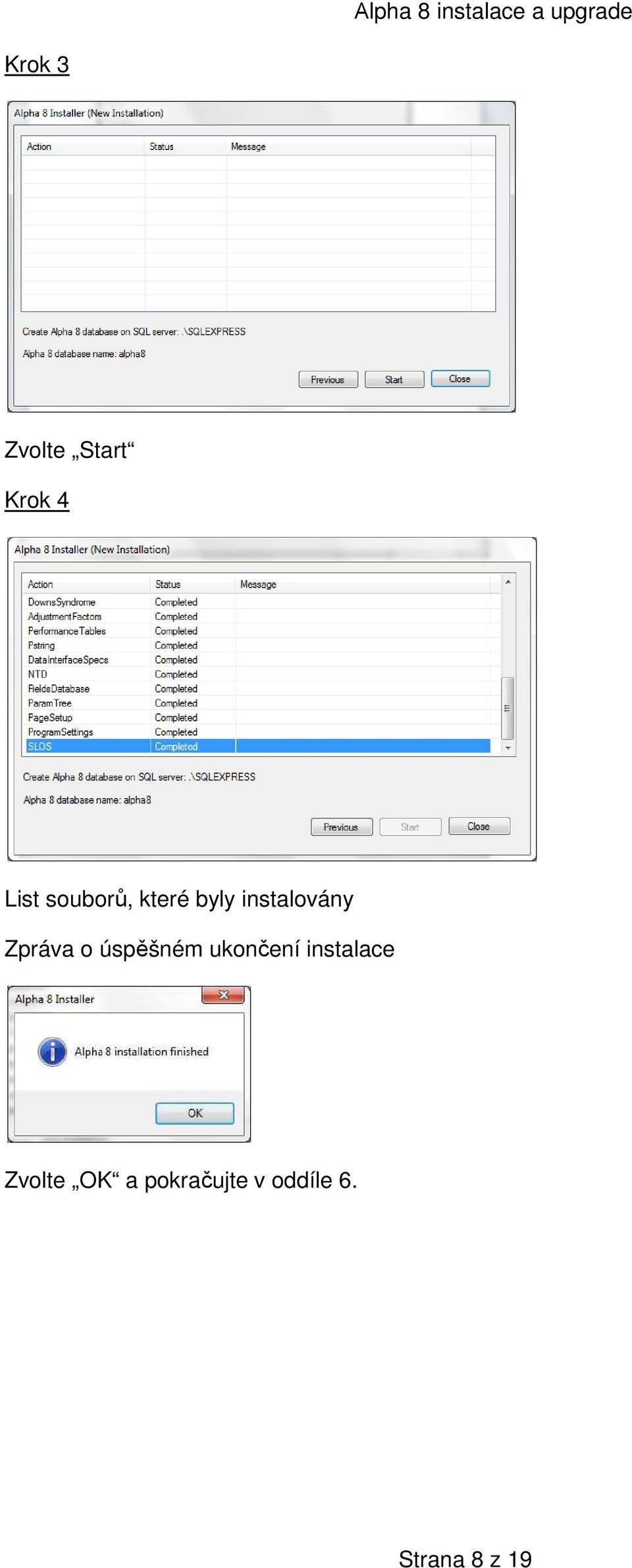 Zpráva o úspěšném ukončení instalace