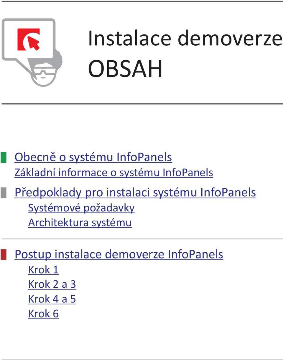 systému InfoPanels Systémové požadavky Architektura systému