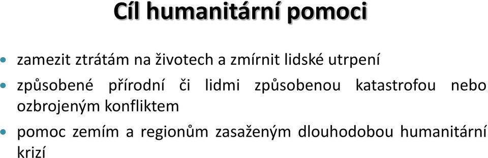 způsobenou katastrofou nebo ozbrojeným konfliktem