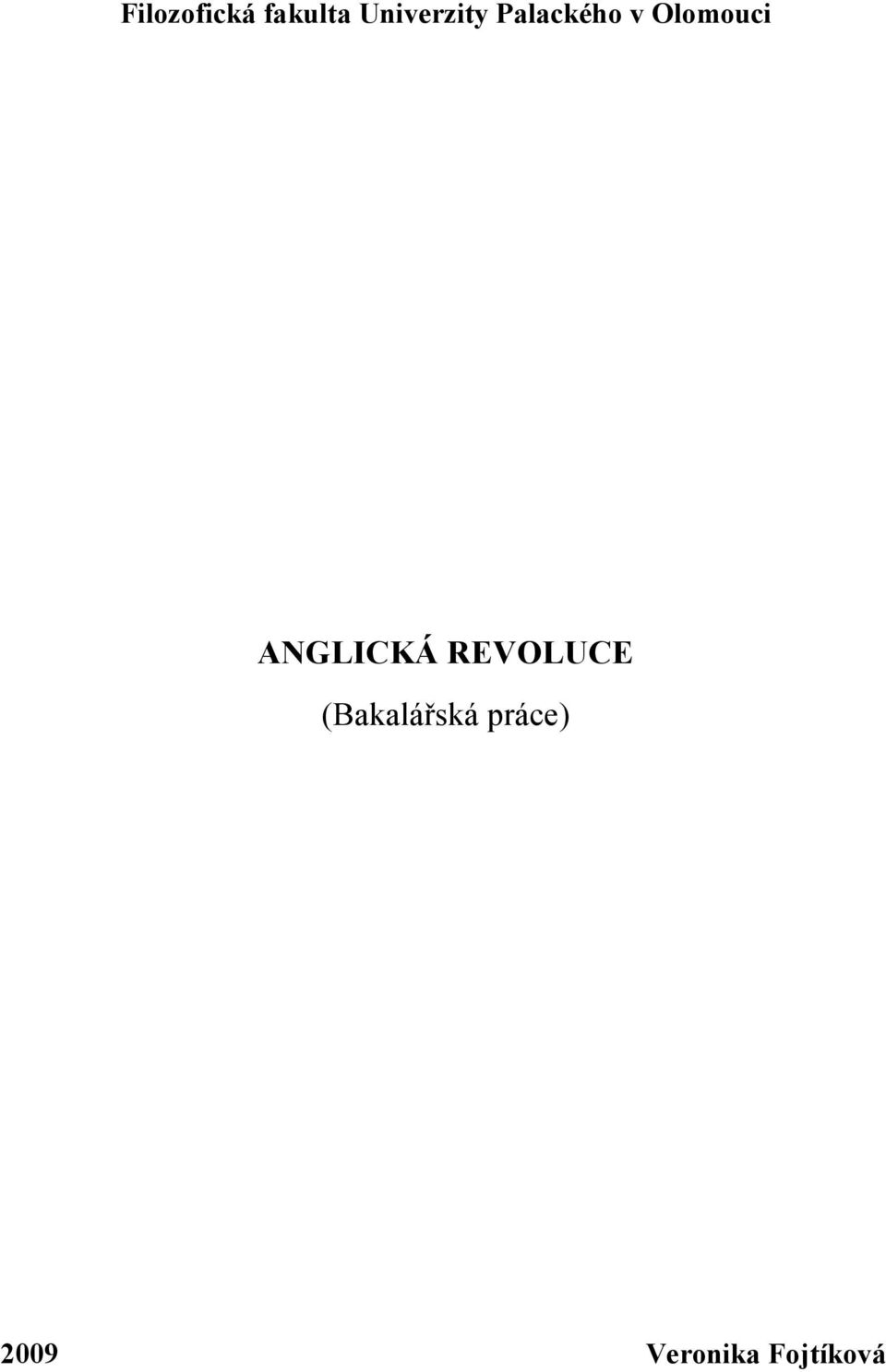 Olomouci ANGLICKÁ REVOLUCE