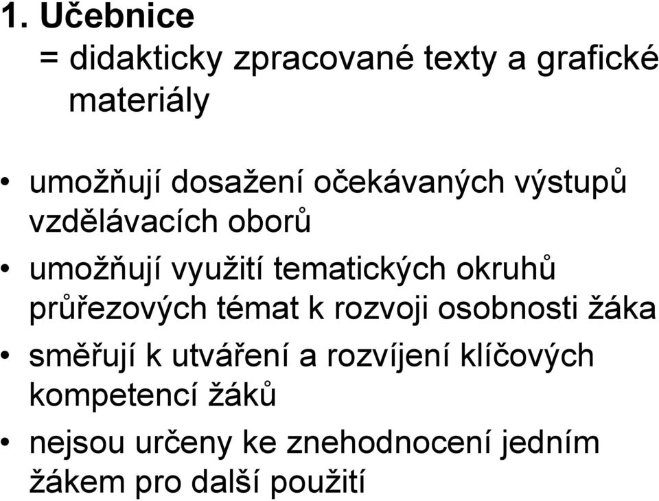 okruhů průřezových témat k rozvoji osobnosti žáka směřují k utváření a