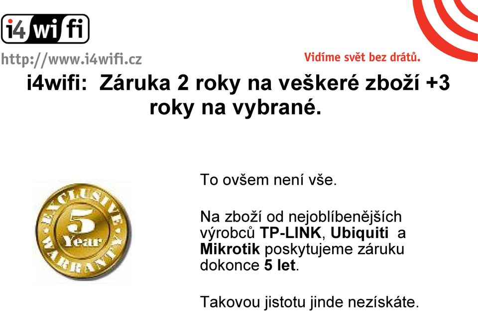 Na zboží od nejoblíbenějších výrobců TP-LINK,