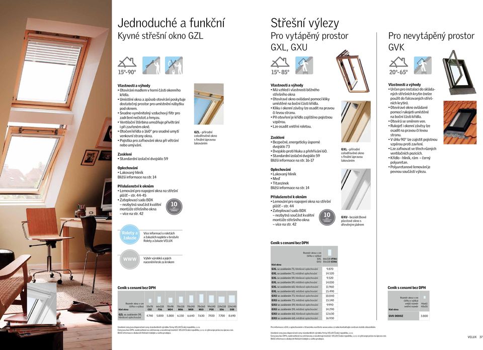 Ventilační štěrbina umožňuje přivětrání i při zavřeném okně. Otočení křídla o 160 pro snadné umytí venkovní strany okna. Pojistka pro zafixování okna při větrání nebo umývání.