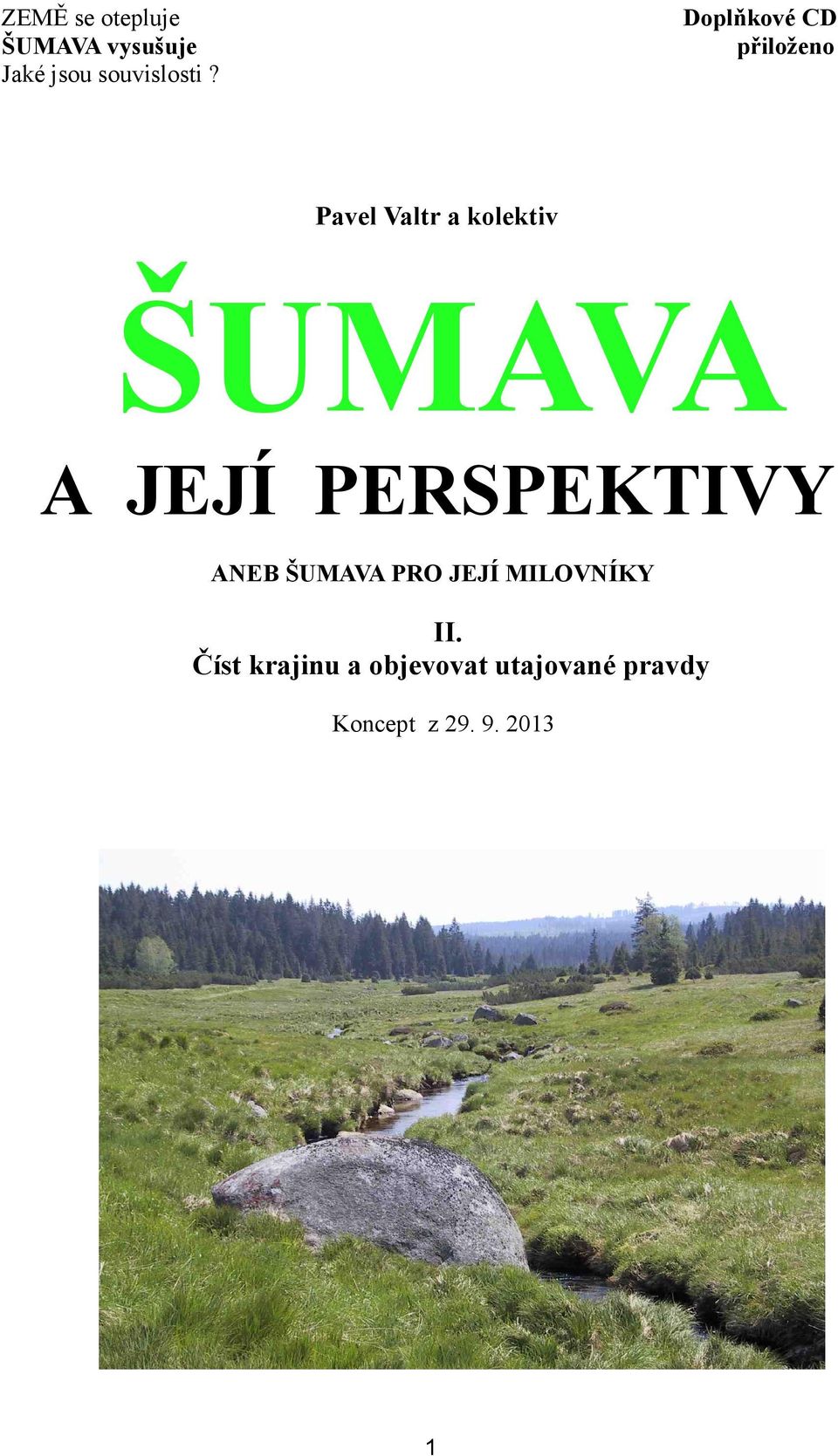 Pavel Valtr a kolektiv ŠUMAVA A JEJÍ PERSPEKTIVY ANEB