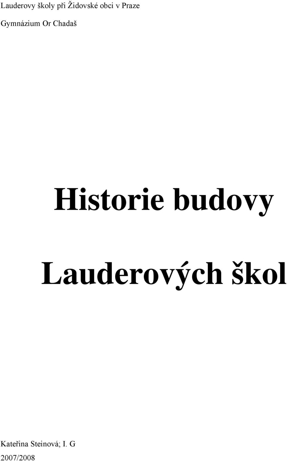 Chadaš Historie budovy