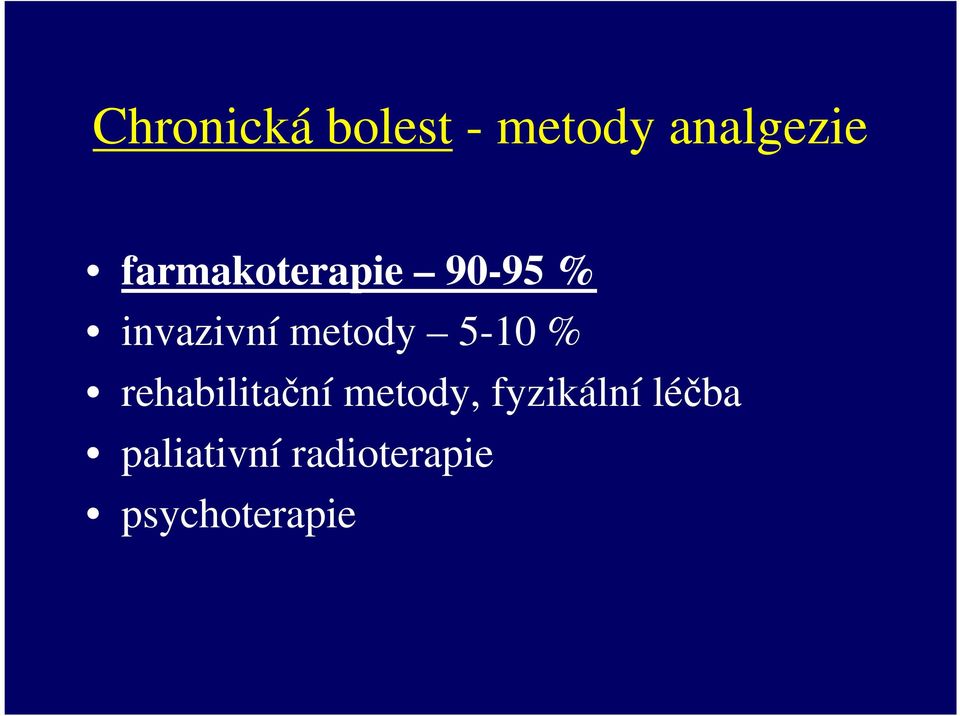 5-10 % rehabilitační metody, fyzikální