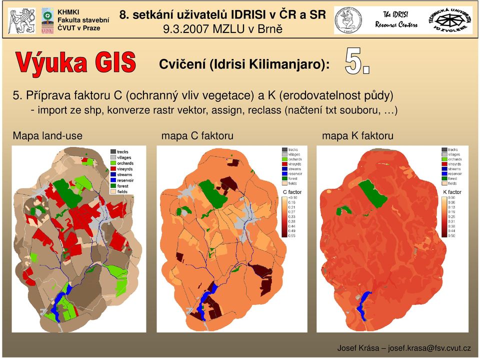 (erodovatelnost půdy) - import ze shp, konverze rastr