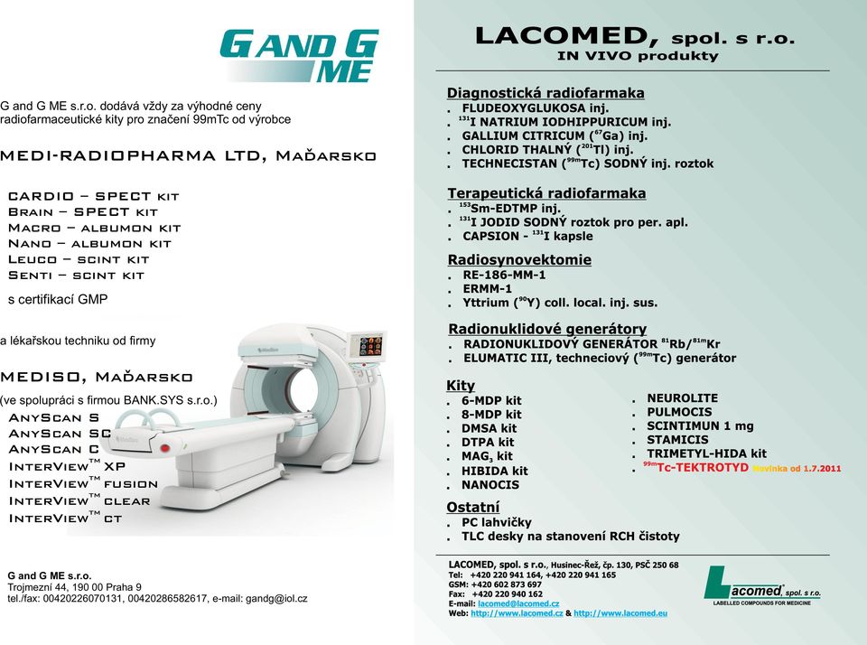 SPECT kit Macro albumon kit Nano albumon kit Leuco scint kit Senti scint kit s certifikací GMP a lékařskou techniku od firmy MEDISO,
