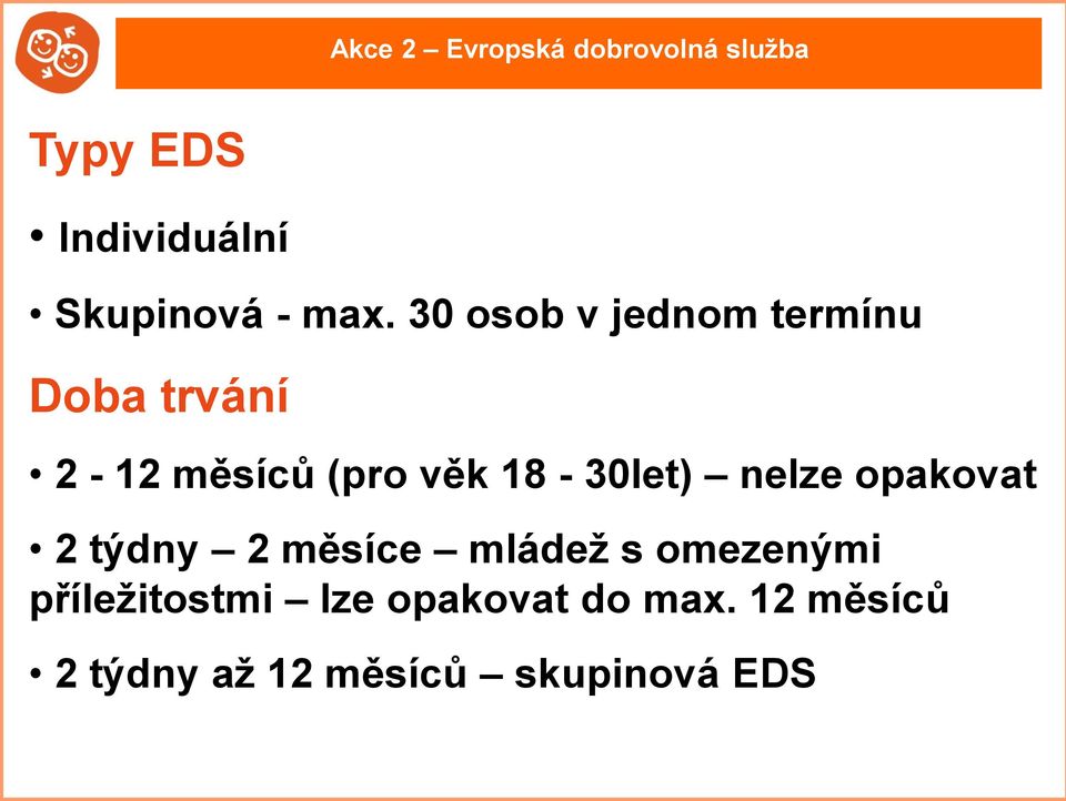 18-30let) nelze opakovat 2 týdny 2 měsíce mládež s