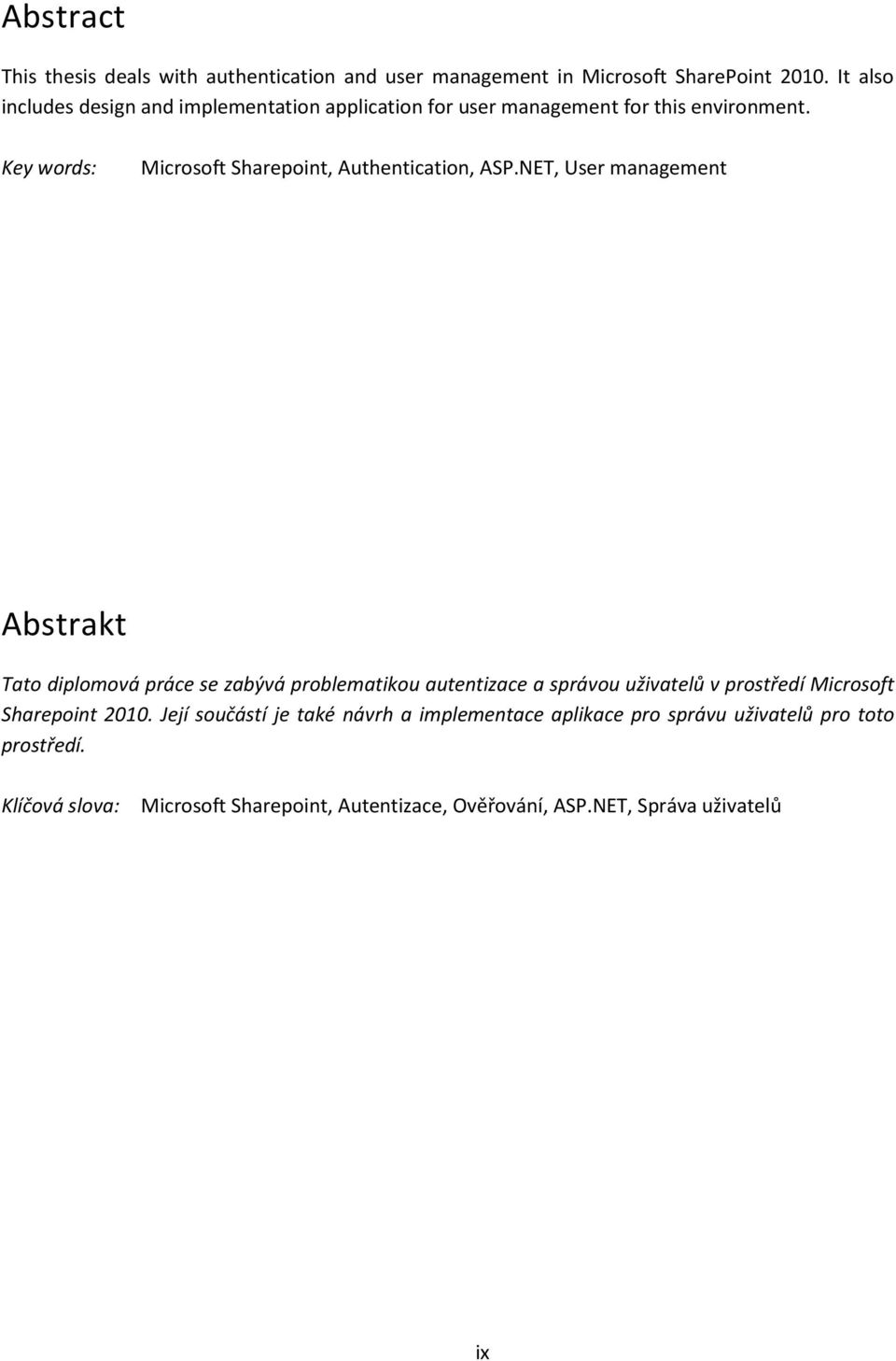 Key words: Microsoft Sharepoint, Authentication, ASP.