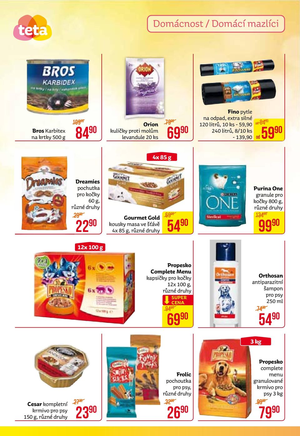 one granule pro kočky 800 g, 134 99 12x 100 g Propesko Complete Menu kapsičky pro kočky 12x 100 g, SuPer Cena 94 69 orthosan antiparazitní šampon pro psy