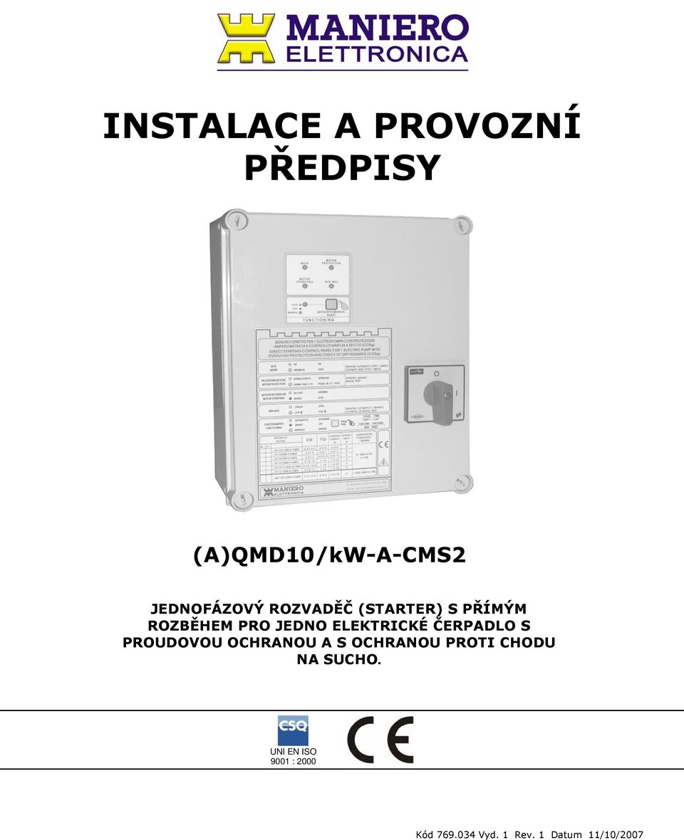 ČERPADLO S PROUDOVOU OCHRANOU A S OCHRANOU PROTI CHODU NA