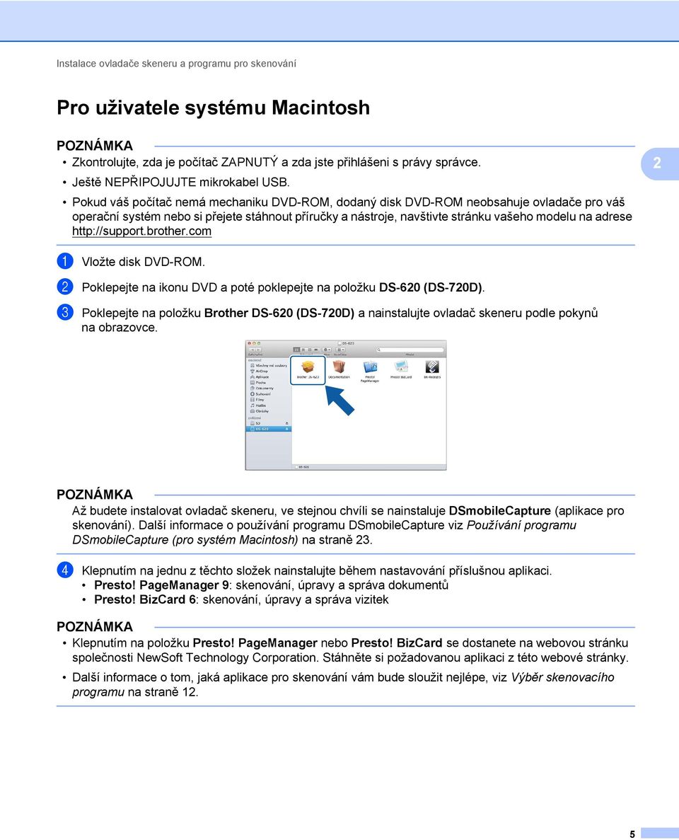 Pokud váš počítač nemá mechaniku DVD-ROM, dodaný disk DVD-ROM neobsahuje ovladače pro váš operační systém nebo si přejete stáhnout příručky a nástroje, navštivte stránku vašeho modelu na adrese