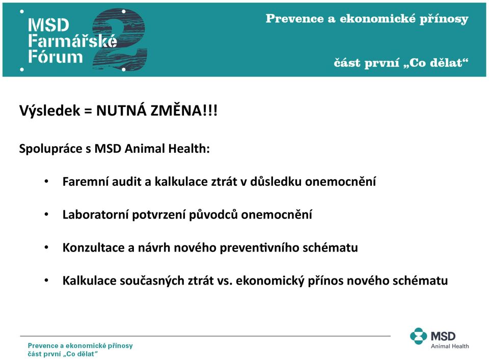 v důsledku onemocnění Laboratorní potvrzení původců onemocnění