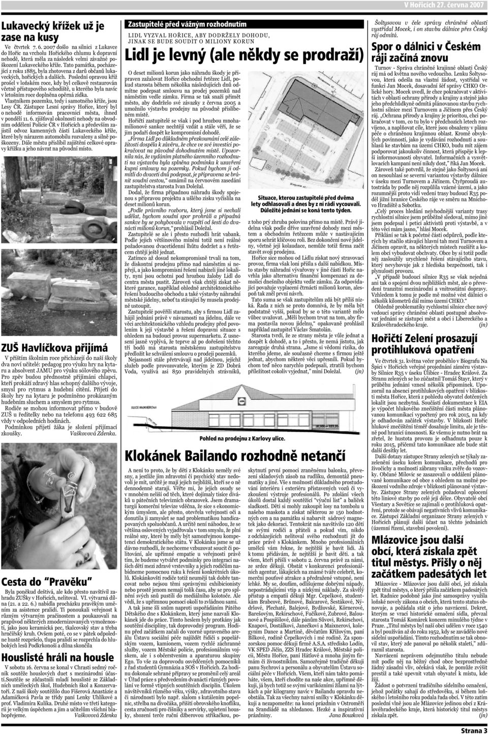 Situace, kterou zastupitelé před dvěma lety odhlasovali a dnes by z ní rádi vycouvali. Důležité jednání se koná tento týden.