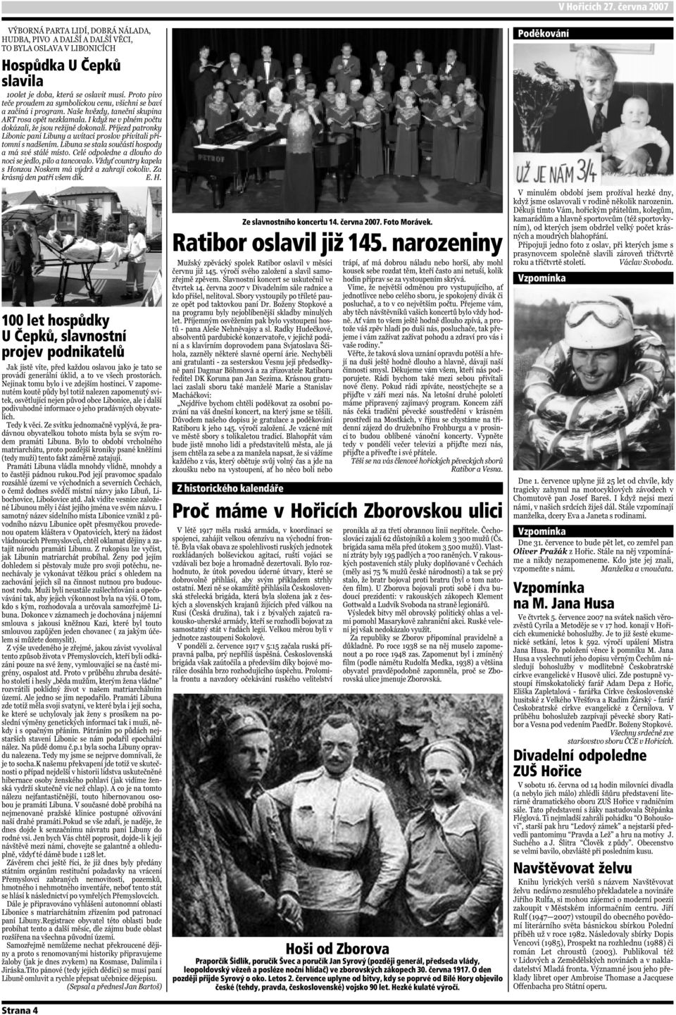 leopoldovský vězeň a posléze noční hlídač) ve zborovských zákopech 30. června 1917. O den později přijde Syrový o oko. Letos 2.
